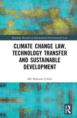 Climate Change Law, Technology Transfer and Sus... 0367468360 Book Cover