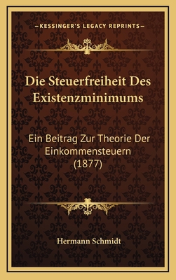 Die Steuerfreiheit Des Existenzminimums: Ein Be... [German] 1169064094 Book Cover