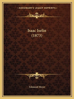 Isaac Iselin (1873) [German] 1166922154 Book Cover
