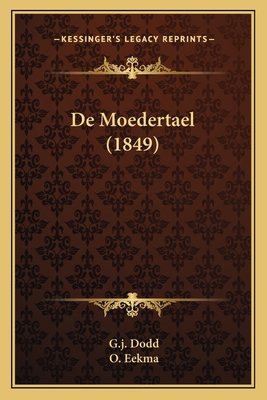 De Moedertael (1849) [Latin] 1168461812 Book Cover
