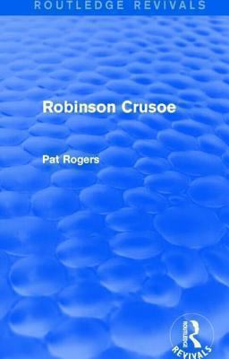 Robinson Crusoe (Routledge Revivals) 1138024783 Book Cover