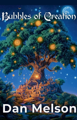 Bubbles Of Creation B0F88PDCD2 Book Cover