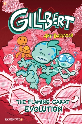 Gillbert #3: The Flaming Carats Evolution 1545804885 Book Cover