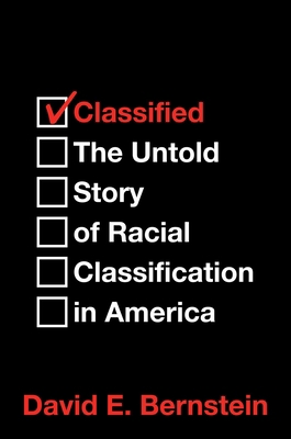 Classified: The Untold Story of Racial Classifi... 1637581734 Book Cover