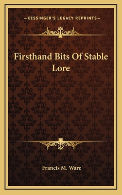 Firsthand Bits of Stable Lore 1163859753 Book Cover