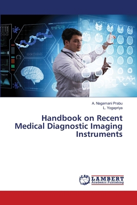 Handbook on Recent Medical Diagnostic Imaging I... 6208449367 Book Cover