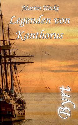 Byrt: Legenden von Kanthorus [German] 3734796733 Book Cover