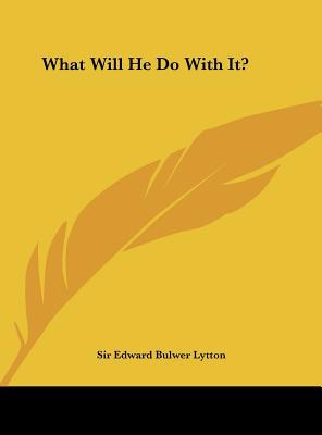 What Will He Do with It? 1161360026 Book Cover