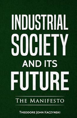 Industrial Society and Its Future 0994790147 Book Cover