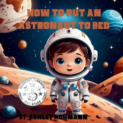 How To Put An Astronaut To Bed B0DRX6DWFC Book Cover
