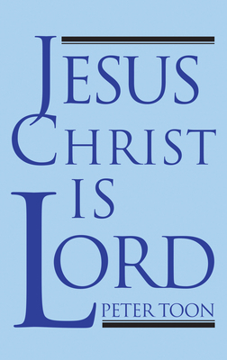 Jesus Christ Is Lord 1725282852 Book Cover