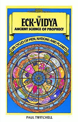 The Eck-Vidya: Ancient Science of Prophecy 1570430306 Book Cover