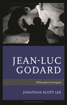 Jean-Luc Godard: Philosopher/Insurgent B0H4GXVFD5 Book Cover