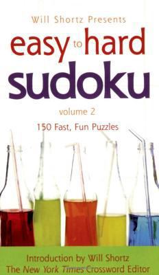 Easy to Hard Sudoku: 150 Fast, Fun Puzzles [Unqualified] B002A6VC5E Book Cover