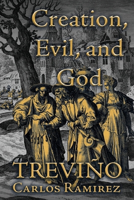 Creation, Evil, and God B0DMHCP96F Book Cover