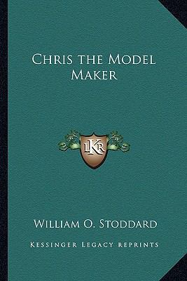 Chris the Model Maker 1162764481 Book Cover