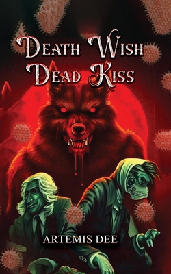 Death Wish: Dead Kiss [Book 1] 173934054X Book Cover