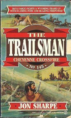 Cheyenne Crossfire (Trailsman #145) 0451177576 Book Cover