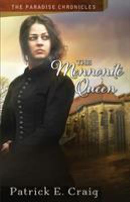 The Mennonite Queen: The Paradise Chronicles 1732322406 Book Cover