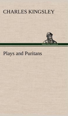 Plays and Puritans 3849193608 Book Cover