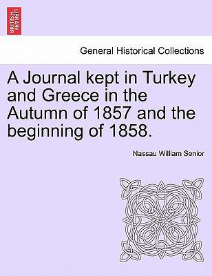 A Journal Kept in Turkey and Greece in the Autu... 1240928572 Book Cover