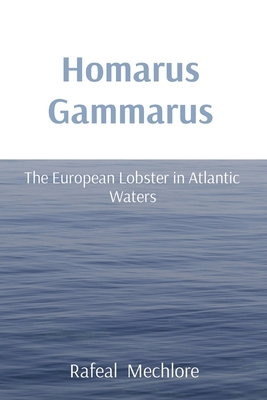 Homarus Gammarus: The European Lobster in Atlan... 8196921004 Book Cover