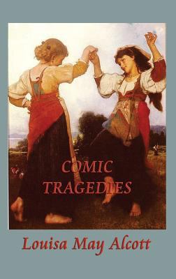 Comic Tragedies 1515426610 Book Cover