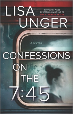 Confessions on the 7:45: A Novel 0778311090 Book Cover