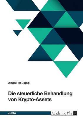Die steuerliche Behandlung von Krypto-Assets [German] 3346952576 Book Cover