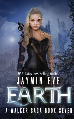 Earth: A Walker Saga Book Seven 1519116357 Book Cover