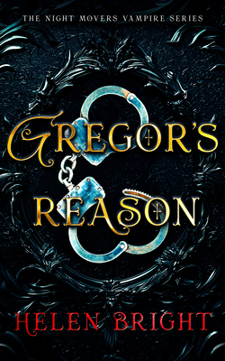 Gregor's Reason: A Steamy Vampire Romance with ... 1036707709 Book Cover