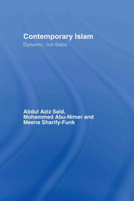 Contemporary Islam: Dynamic, Not Static 0415770114 Book Cover