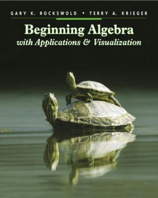 Beginning Algebra with Applications and Visuali... 0321157265 Book Cover