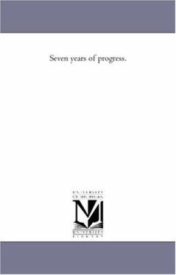 Seven Years of Progress. 141818747X Book Cover