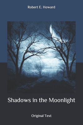 Shadows in the Moonlight: Original Text B086Y3SD8K Book Cover