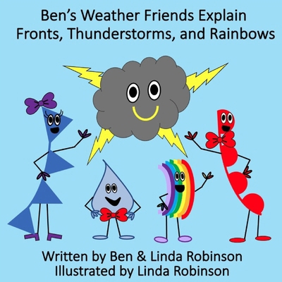 Ben's Weather Friends Explain Fronts, Thunderst... B0DFVL6H5N Book Cover