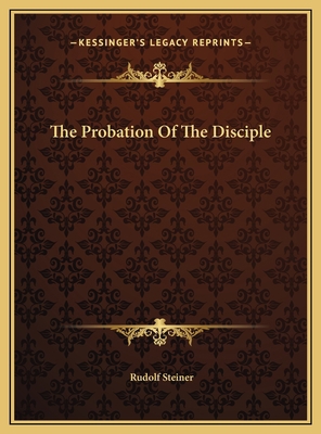 The Probation Of The Disciple 1169380700 Book Cover