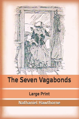 The Seven Vagabonds: Large Print [Large Print] B088LH21LT Book Cover