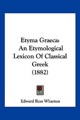 Etyma Graeca: An Etymological Lexicon Of Classi... [German] 1161168745 Book Cover