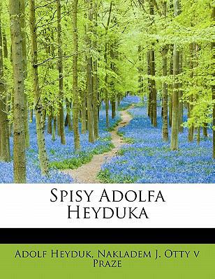 Spisy Adolfa Heyduka [Czech] 1140519999 Book Cover