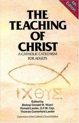 The Teaching of Christ: A Catholic Catechism fo... B0011E1BHK Book Cover