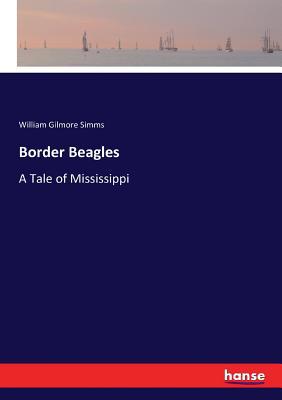 Border Beagles: A Tale of Mississippi 3337022812 Book Cover