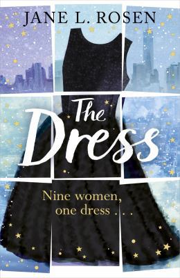 The Dress: Nine Women, One Dress... 1784755303 Book Cover