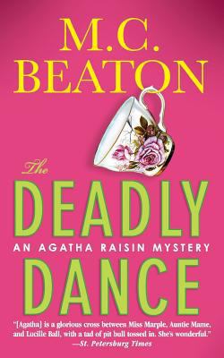 The Deadly Dance: An Agatha Raisin Mystery 1250124514 Book Cover