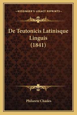 De Teutonicis Latinisque Linguis (1841) [Latin] 1167427475 Book Cover