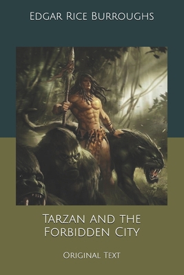 Tarzan and the Forbidden City: Original Text B084QKTQ5V Book Cover