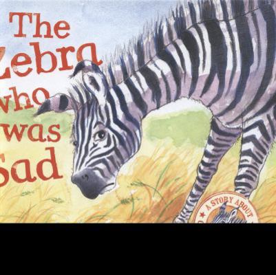 The Zebra Who Was Sad. Rachel Elliot, John Bend... 1848358490 Book Cover