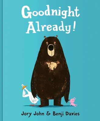 Goodnight Already! 0063464993 Book Cover