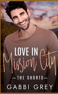 Love in Mission City: The Shorts 199805344X Book Cover