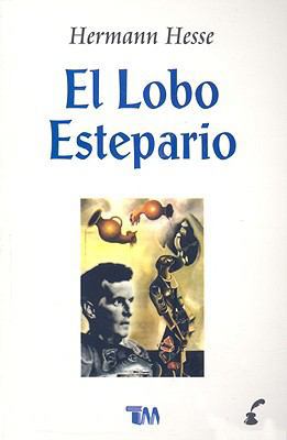 El Lobo Estepario (Spanish Edition) [Spanish] B006YBYFX2 Book Cover